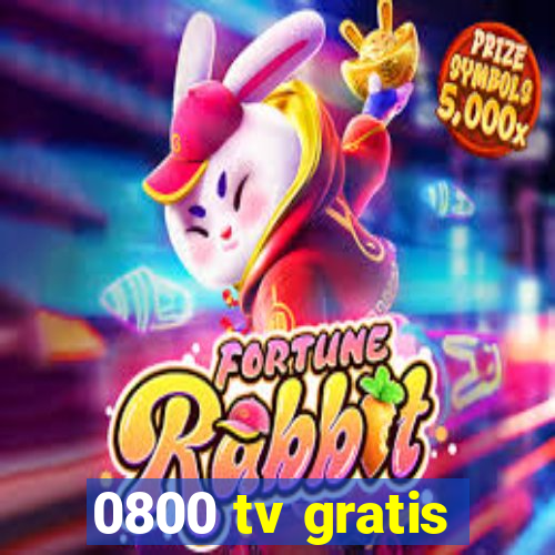 0800 tv gratis